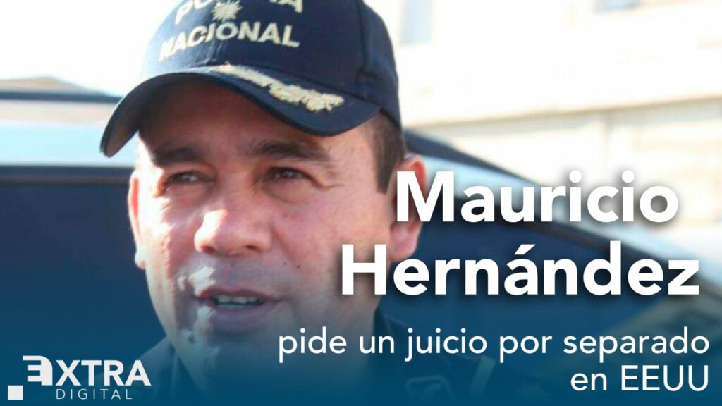 Mauricio Hernández pide un juicio por separado en EEUU